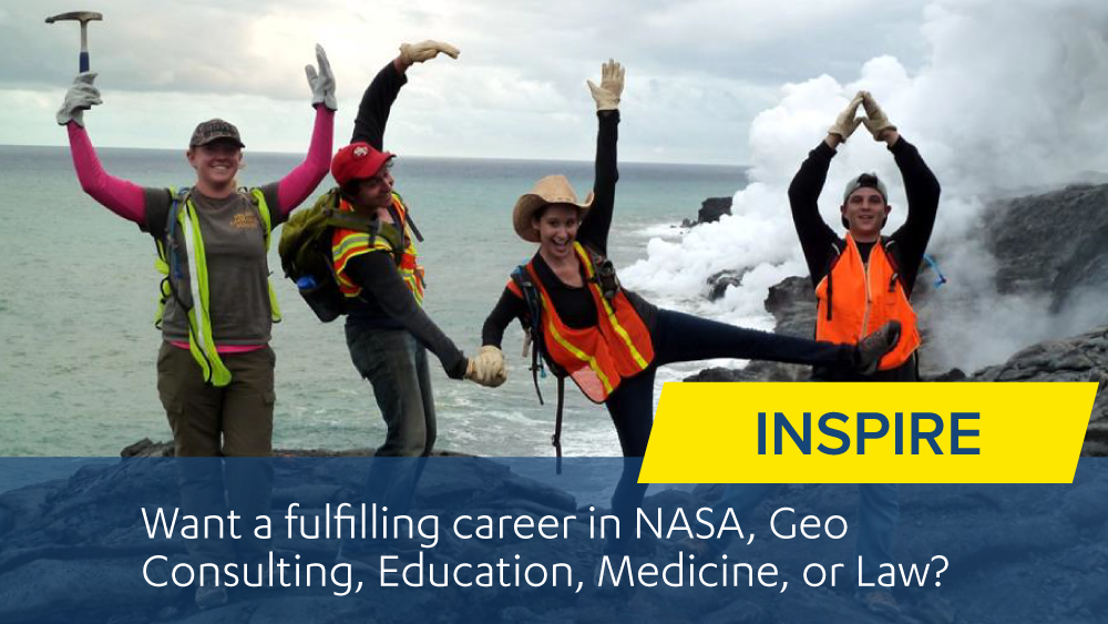 'Inspire' - Want a fulfilling carreer in NASA, Geo Consulting, Education, Medicine or Law?